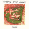 Matthew Larkin Cassell, Pieces