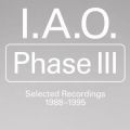 I.A.O., Phase 3