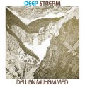 Dawan Muhammad, Deep Stream