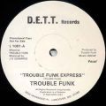 Trouble Funk, Trouble Funk Express