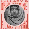 Klara Kristin , Lullaby & Drum Machine
