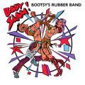 Bootsy's Rubber Band, Body Slam