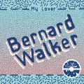 Bernard Walker, My Lover