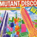 Various, Mutant Disco - A Subtle Discolation Of The Norm