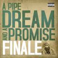 Finale, A Pipe Dream And A Promise
