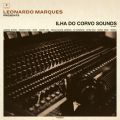 Various (Leonardo Marques Presents), Ilha Do Corvo Sounds Vol. 1
