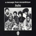 Juju, A Message From Mozambique