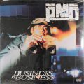 PMD, Bu$ine$$ I$ Bu$ine$$