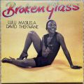 Lulu Masilela, David Thekwane, Broken Glass