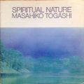 Masahiko Togashi, Spiritual Nature