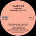 Gallifre Feat. Mondee Oliver, Don't Walk Out On Love Frankie Knuckles Mix