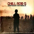 Chill Rob G, Empires Crumble