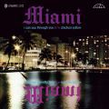 Miami, Chicken Yellow / I Can See Through You