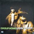 Group Home, Livin' Proof