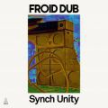 Froid Dub, Synch Unity