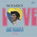 Joe Acosta, The Power Of Love