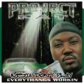 Project Pat, Mista Don't Play: Everythangs Workin