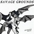 Savage Grounds, Separation Shock 