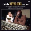 V/A, This Is Retro Soul 1969-1979