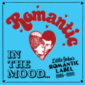 VA, In The Mood...Little John's Romantic Label 1986-1990