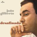 Joao Gilberto, Desafinado