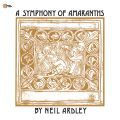 NEIL ARDLEY, A SYMPHONY OF AMARANTHS