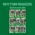 The Rhythm Makers, Soul On Your Side