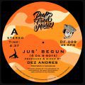 Dez Andres, Jus' Begun 