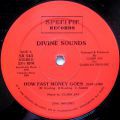 Divine Sounds, How Fast Money Goes
