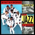 Stetsasonic, Talkin' All That Jazz