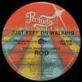Rod , Just Keep On Walking