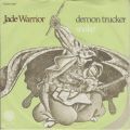 Jade Warrior, Demon Trucker