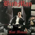 Birdman, Fast Money