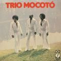 Trio Mocoto, Trio Mocoto