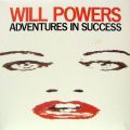 Will Powers, Adventures In Success