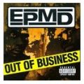 EPMD, Out Of Business