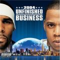 R. Kelly & Jay-Z, Unfinished Business