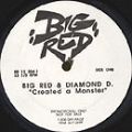 Big Red & Diamond D., Created A Monster