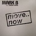 Mark B feat. Tommy Evans, Move Now