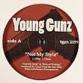 Young Gunz, Not My Style
