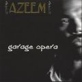 Azeem, Garage Opera