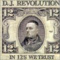 DJ Revolution, In 12's We Trust
