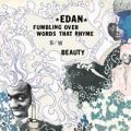 Edan, Fumbling Over Words That Rhyme