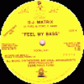 DJ Matrix, Feel My Bass