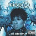 Missy Elliott, ...So Addictive