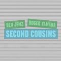 Blu Jemz & Roger Yamaha, Second Cousins