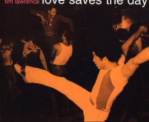 Tim Lawrence - Love Saves the Day: A History of American Dance Music Culture, 1970-1979 ()