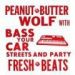 Peanut Butter Wolf, Bass Your Car Streets And Party Fresh