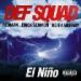 Def Squad, El Nino