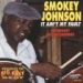 Smokey Johnson, It Ain't My Fault